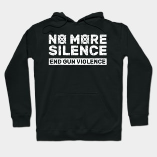 No More silence End Gun Violence Awareness Day Hoodie